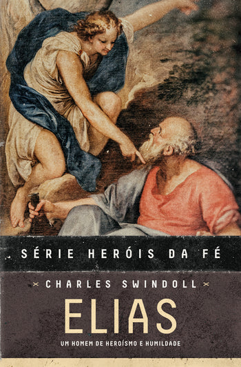 Capa do livro Elias — Série Heróis da Fé